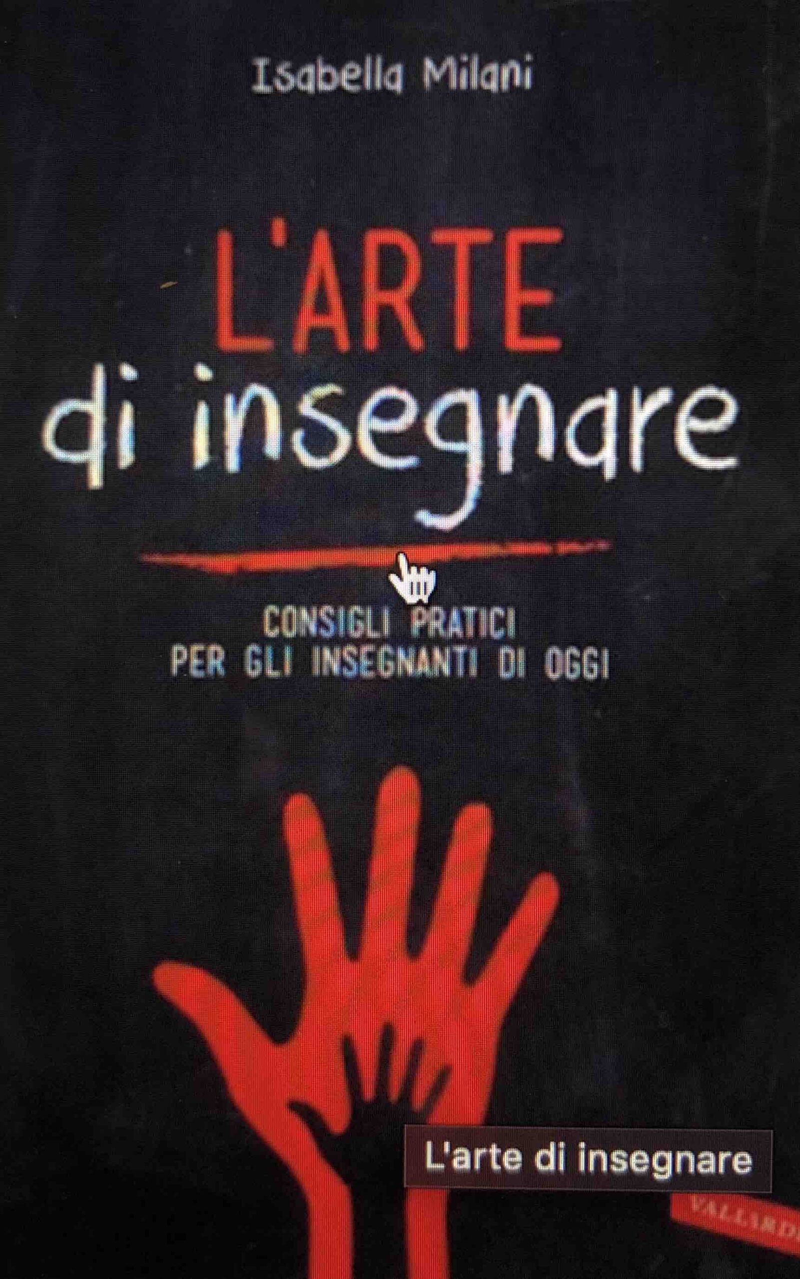 L'arte di insegnare, Vallardi A., Isabella Milani, 2014